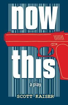 Paperback Now This: A Play Book