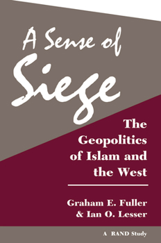 Hardcover A Sense Of Siege: The Geopolitics Of Islam And The West Book