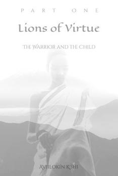 Paperback Lions of Virtue: The Warrior and the Child Book