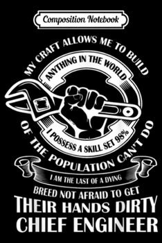 Composition Notebook: Proud To Be A Chief Engineer  Journal/Notebook Blank Lined Ruled 6x9 100 Pages