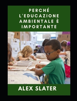 Paperback Perch? l'educazione ambientale ? importante [Italian] Book