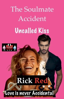Paperback The Soulmate Accident - Uncalled Kiss Book