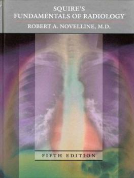 Hardcover Squire's Fundamentals of Radiology: Fifth Edition Book