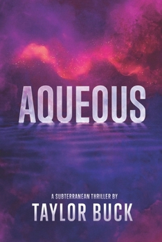 Paperback Aqueous: A Subterranean Thriller Book