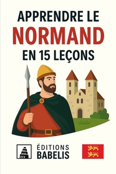 Paperback Apprendre le Normand en 15 leçons [French] Book