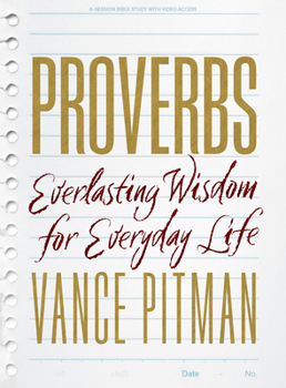 Paperback Proverbs - Bible Study Book with Video Access: Everlasting Wisdom for Everyday Life Book
