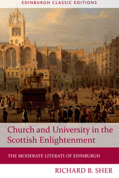 Paperback Church and University in the Scottish Enlightenment: The Moderate Literati of Edinburgh Book