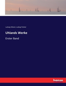 Paperback Uhlands Werke: Erster Band [German] Book