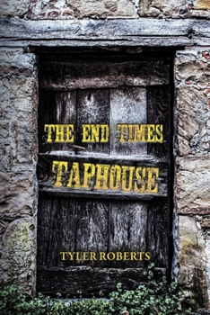 Paperback The End Times Taphouse Book