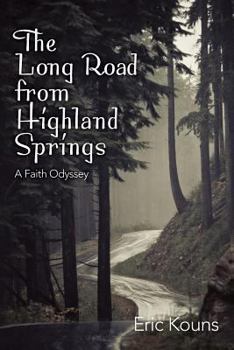 Paperback The Long Road From Highland Springs: A Faith Odyssey Book