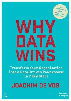 Hardcover Why Data Wins: Transform Your Organisation Into a Data-Driven Powerhouse in 7 Key Steps Book
