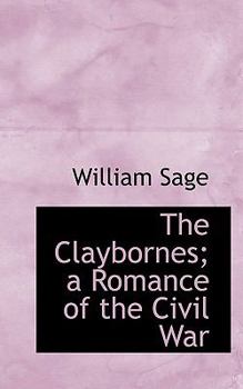 Paperback The Claybornes; A Romance of the Civil War Book