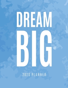 Dream Big 2020 Planner: Monthly and Weekly Calendar Organizer and Diary for Busy People with Big Plans | Large Horizontal Planner (Sky Blue)
