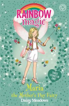 Maria the Mother's Day Fairy: Special - Book  of the Rainbow Magic