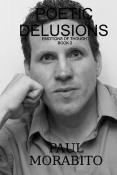 Paperback Poetic Delusions: Emotions of Thought Book