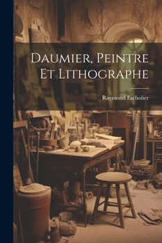 Paperback Daumier, peintre et lithographe [French] Book