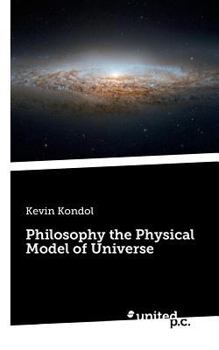 Paperback Philosophy the Physical Model of Universe Book
