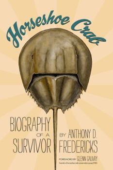 Paperback Horseshoe Crab: Biography of a Survivor Book