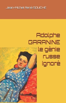 Paperback Adolphe GARANINE, le génie russe ignoré [French] Book