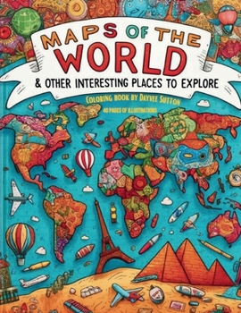 Paperback MAPS OF THE WORLD & other interesting places to explore Book