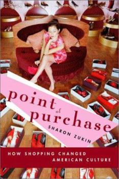 Hardcover Point of Purchase: How Shopping Changed American Culture Book
