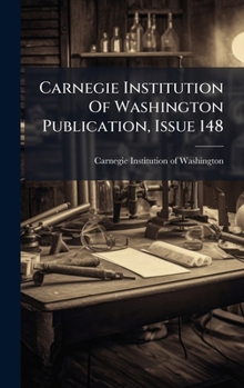 Hardcover Carnegie Institution Of Washington Publication, Issue 148 Book