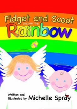Paperback Fidget and Scoot Discover the Rainbow Book