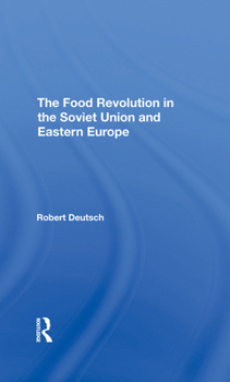 Hardcover The Food Revolution In The Soviet Union And Eastern Europe Book