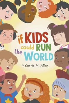 Paperback If Kids Could Run The World Book