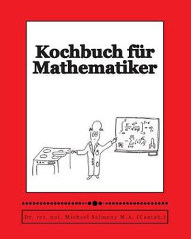 Kochbuch f�r Mathematiker: The Mathematician's Cookbook
