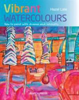 Paperback Vibrant Watercolours: How to Paint with Drama and Intensity Book