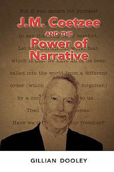 Hardcover J.M. Coetzee and the Power of Narrative Book