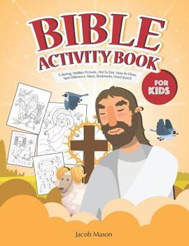 Paperback Bible Activity Book for Kids: Coloring, Hidden Pictures, Dot to Dot, How to Draw, Spot Difference, Maze, Bookmarks, Word Search Book