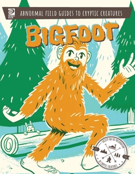 Paperback Abnormal Field Guides to Cryptic Creatures: Bigfoot Book