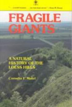 Paperback Fragile Giants: A Natural History of the Loess Hills Book