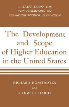 Hardcover Development and Scope of Higher Education in the United States: A Staff Study for the Commission on Financing Higher Education Book