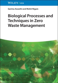 Hardcover Biological Processes and Techniques in Zero Waste Management Book