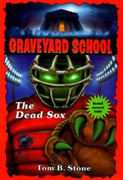 The Dead Sox - Book #18 of the Graveyard School