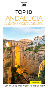 Paperback DK Top 10 Andalucía and the Costa del Sol: Top 10 Lists for Your Perfect Trip, Plus an All-Weather Folded Map Book