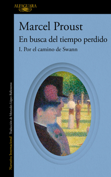 Por el camino de Swann (En busca del tiempo perdido) / Swann's Way: In Search of Lost Time (Spanish Edition)