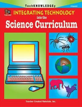 Paperback Integrating Technology Into the Science Curriculum Book