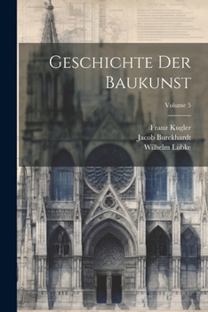 Paperback Geschichte Der Baukunst; Volume 5 [German] Book