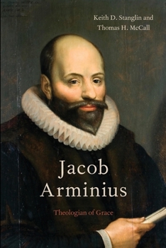 Paperback Jacob Arminius: Theologian of Grace Book