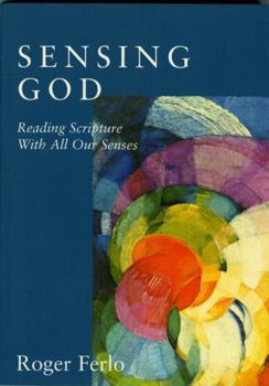 Paperback Sensing God: Reading Scripture with All of Our Senses Book