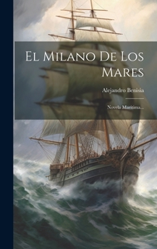 Hardcover El Milano De Los Mares: Novela Marítima... [Spanish] Book