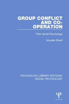 Paperback Group Conflict and Co-Operation: Their Social Psychology Book