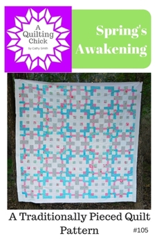 Paperback Spring's Awakening: A Traditionally Pieced Quilt Pattern Book