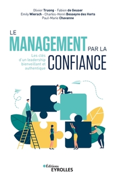 Paperback Le management par la confiance: Les clés d'un leadership bienveillant et authentique [French] Book