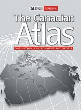 Hardcover The Canadian Atlas: Our Nation, Environment, and People Book