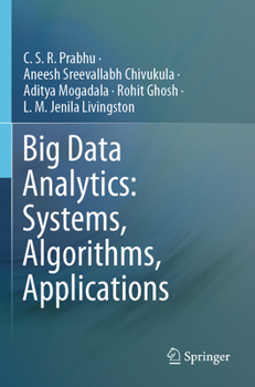 Paperback Big Data Analytics: Systems, Algorithms, Applications Book